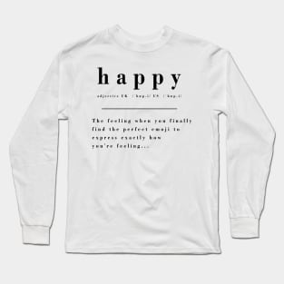 Definition of Happy - The Perfect emoji Long Sleeve T-Shirt